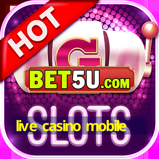 live casino mobile